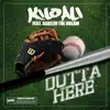 Kilo Ali - Outta Here (feat. Raheem The Dream) - Single